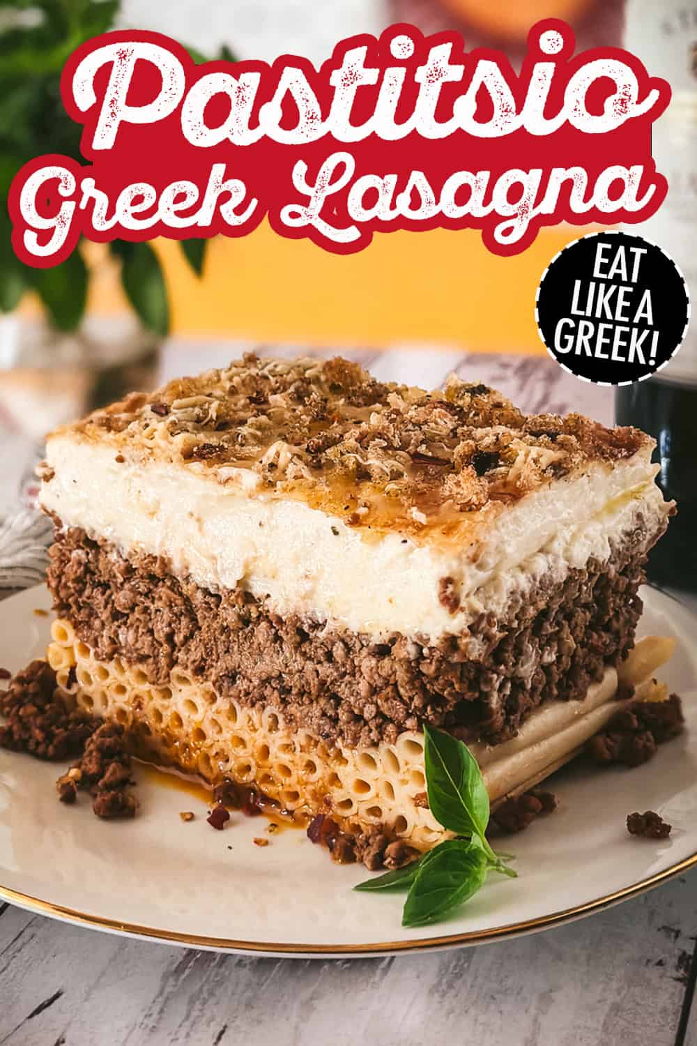 Pastitsio – Greek Lasagna with Béchamel