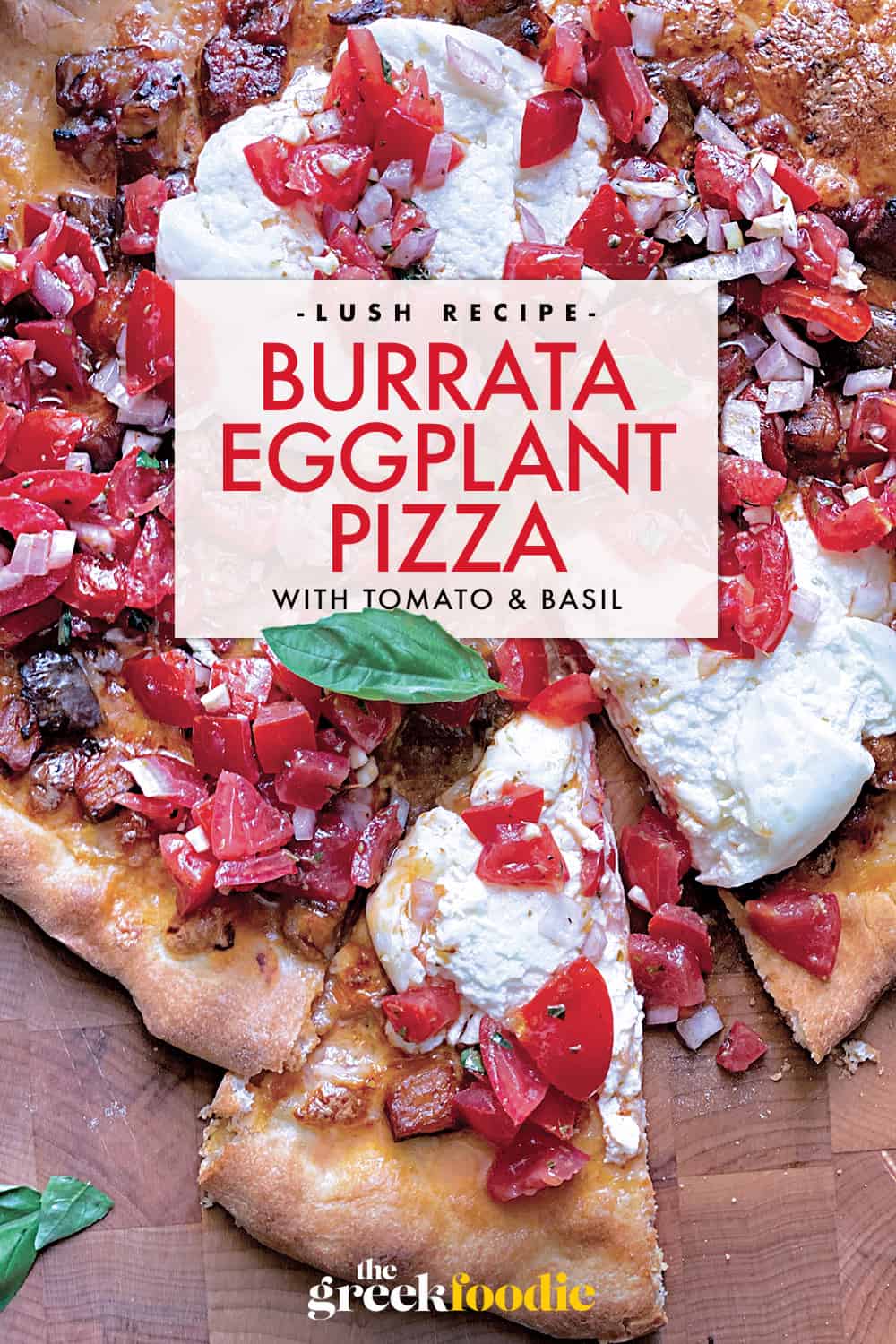 Burrata Eggplant Pizza