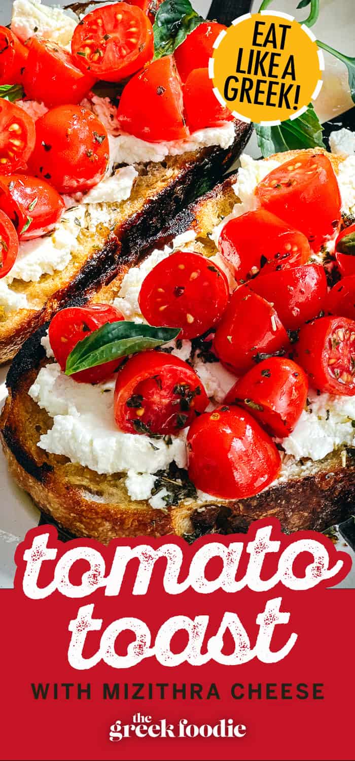 Tomato Toast with Mizithra Cheese